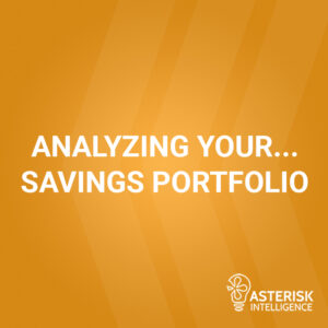 Analyzing Your… Savings Portfolio