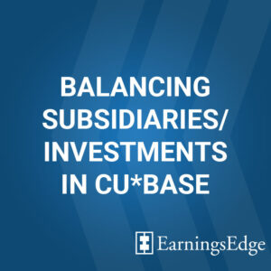 Balancing Subsidiaries/Investments in CU*BASE