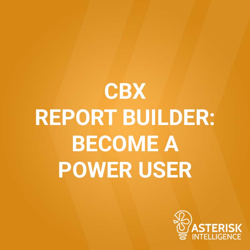 CBX Report Builder: Become a Power User