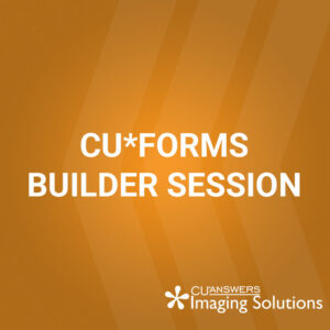 CU*Forms Builder Session