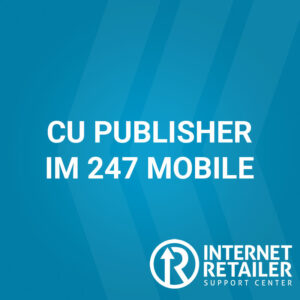 CU Publisher – IM 247 Mobile