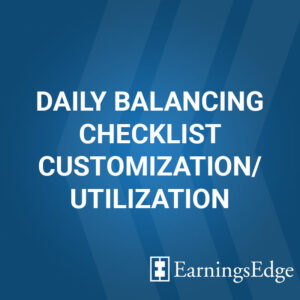 Daily Balancing Checklist Customization/Utilization