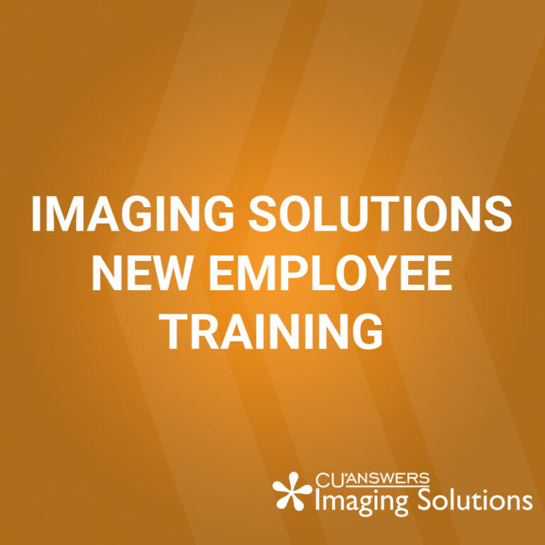 Imaging Solutions New Employee Training CU*Answers Store