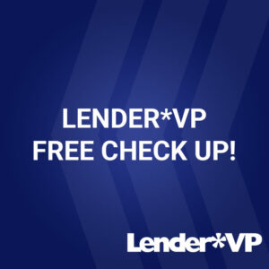 Lender*VP Free Check Up!