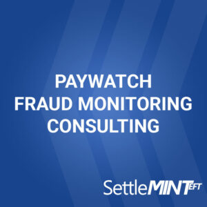 Paywatch Fraud Monitoring Consulting