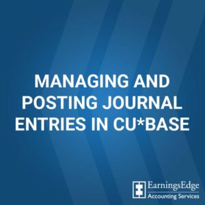 Managing and Posting Journal Entries in CU*BASE