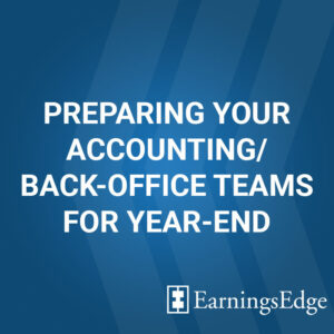 Preparing Your Accounting/Back-Office Teams for Year-End