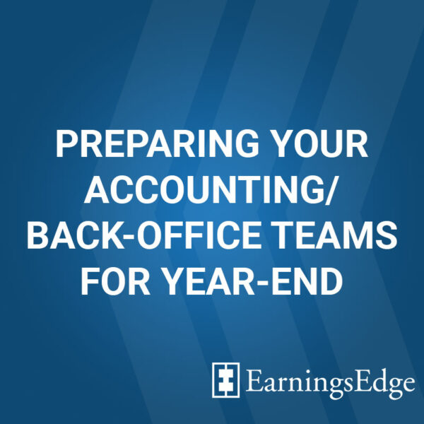 Preparing Your Accounting/Back-Office Teams for Year-End