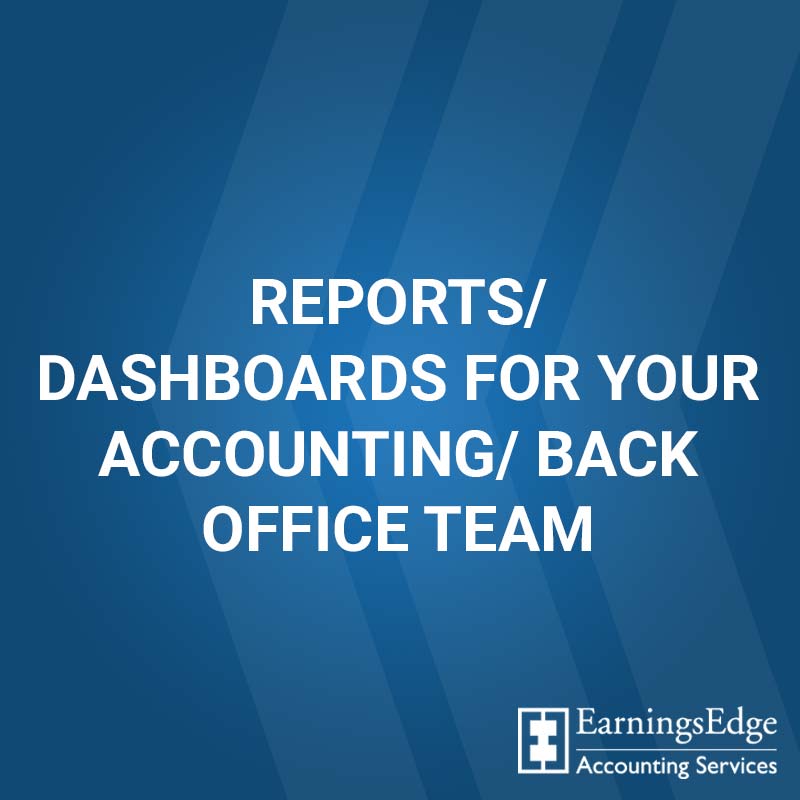 Reports/Dashboards for Your Accounting/Back Office Team