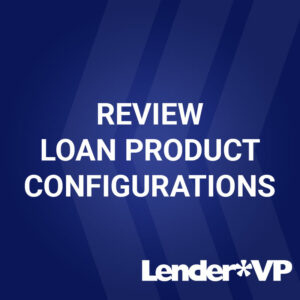 Review Loan Product Configurations