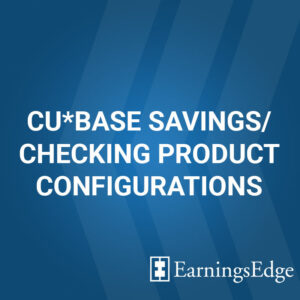 CU*BASE Savings/Checking Product Configurations