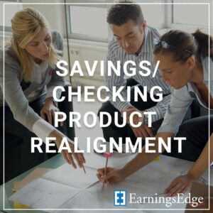 Savings/Checking Product Realignment