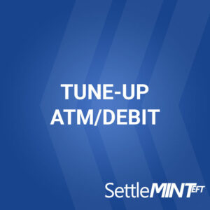 Tune-Up: ATM / Debit