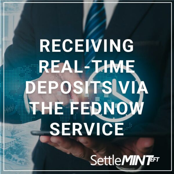 Receiving Real-time Deposits Via The FedNow Service