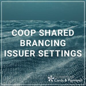 COOP Shared Branching Issuer Setttings