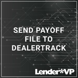 Send Payoff File To DealerTrack