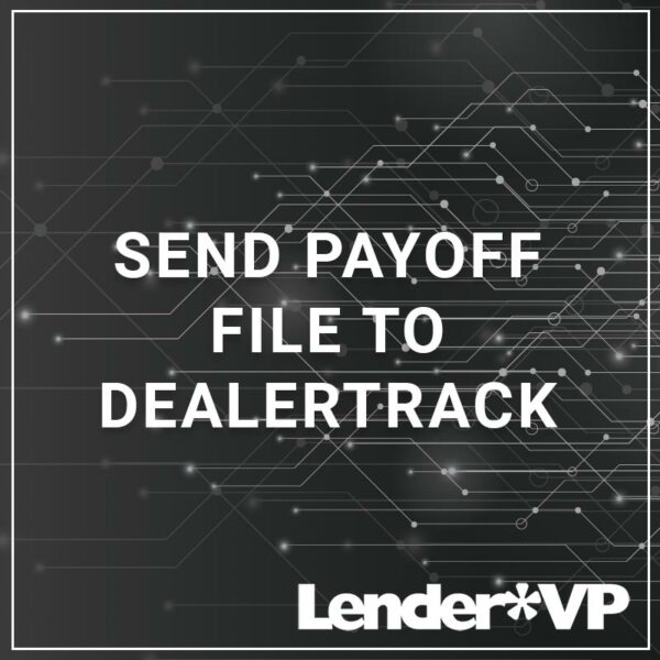 Send Payoff File To DealerTrack