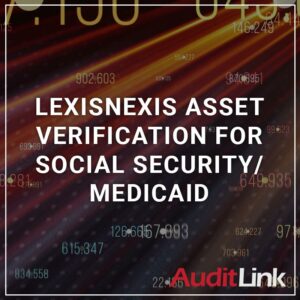 LexisNexis Asset Verification for Social Security/Medicaid