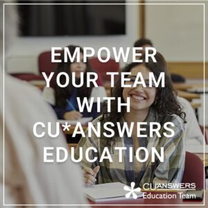 Empower your team with CU*Answers Education.
