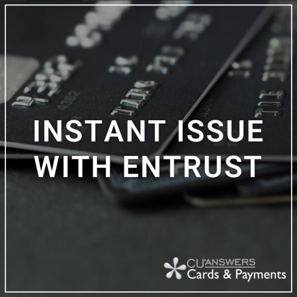 Instant Issue With Entrust