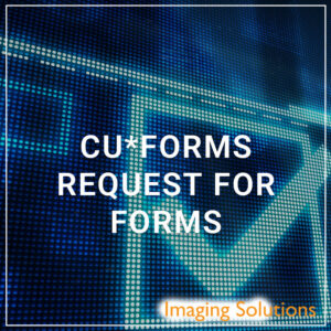 CU*Forms - Request For Forms