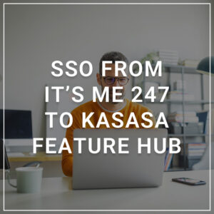 SSO from It’s Me 247 to Kasasa Feature Hub