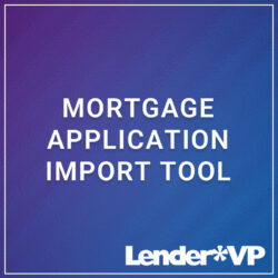 Mortgage Application Import Tool